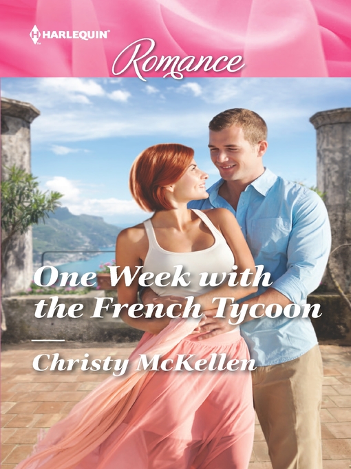 Title details for One Week with the French Tycoon by Christy McKellen - Available